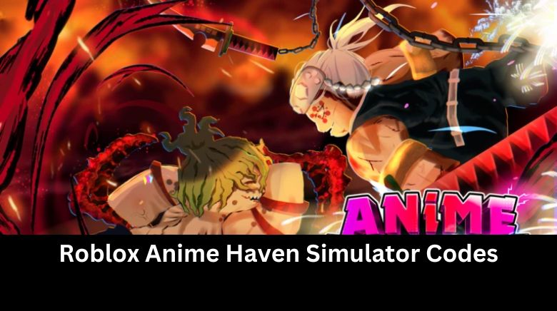 Roblox Anime Haven Simulator Codes