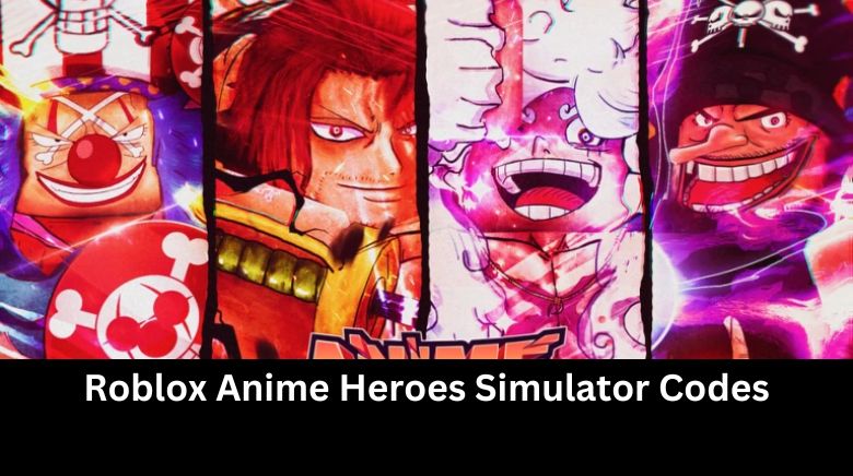 Roblox Anime Heroes Simulator Codes