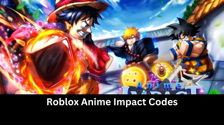 Roblox Anime Impact Codes