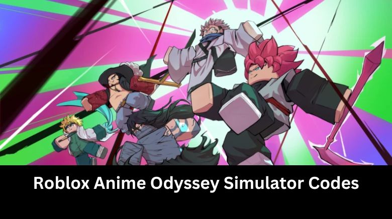 Roblox Anime Odyssey Simulator Codes