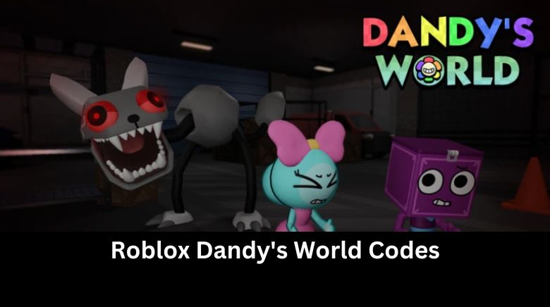 Roblox Dandy's World Codes