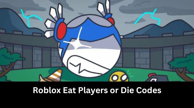 Roblox Eat Players or Die Codes
