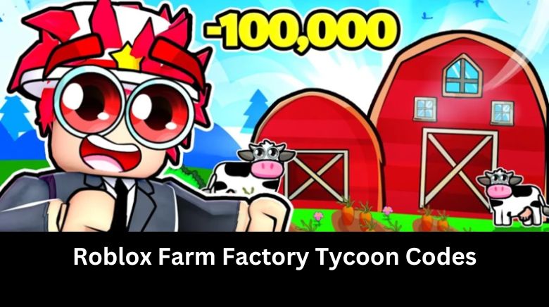 Roblox Farm Factory Tycoon Codes