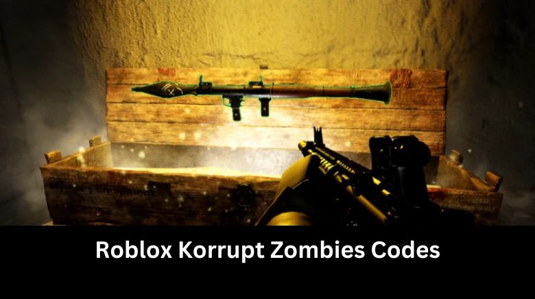 Roblox Korrupt Zombies Codes