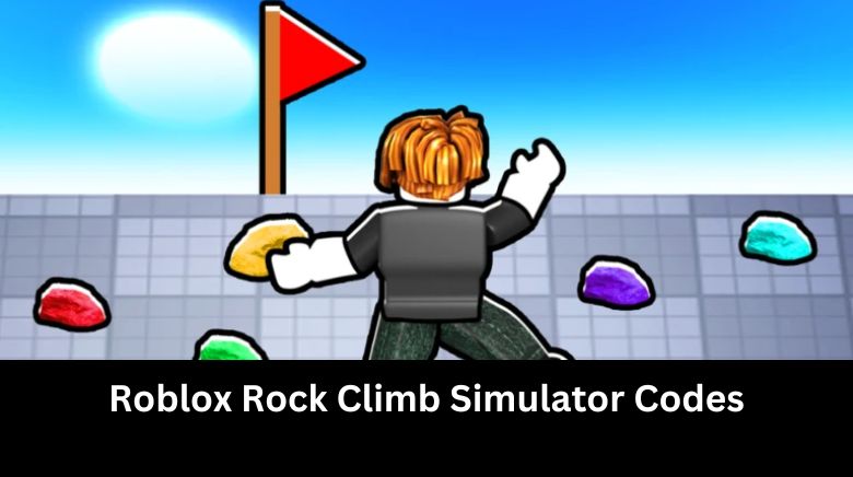 Roblox Rock Climb Simulator Codes