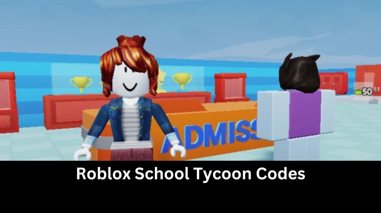 Roblox School Tycoon Codes