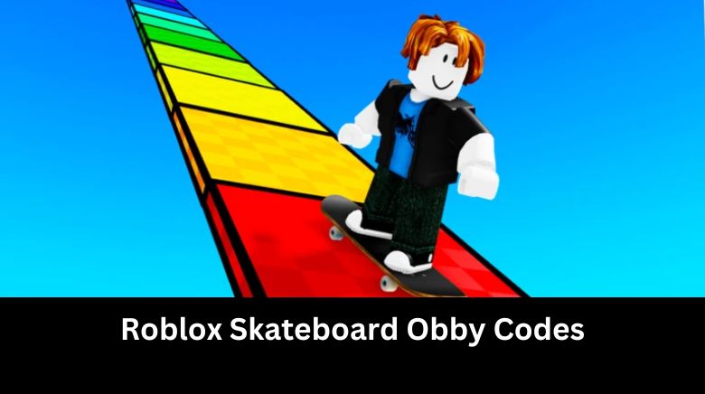 Roblox Skateboard Obby Codes