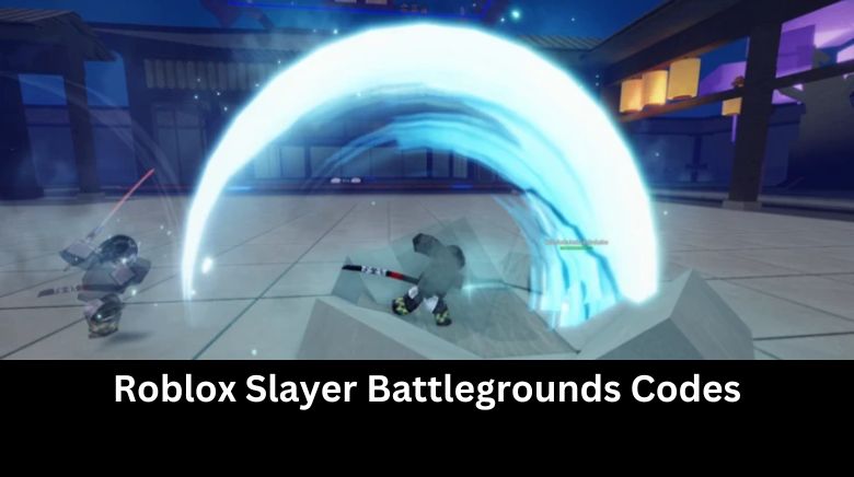 Roblox Slayer Battlegrounds Codes