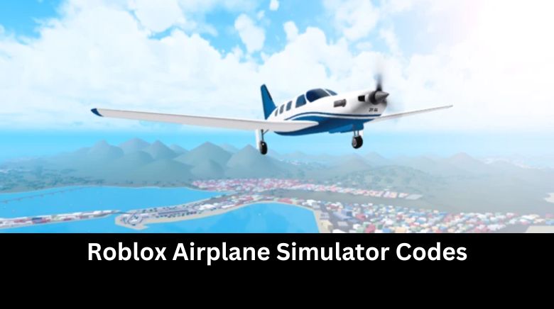 Roblox Airplane Simulator Codes