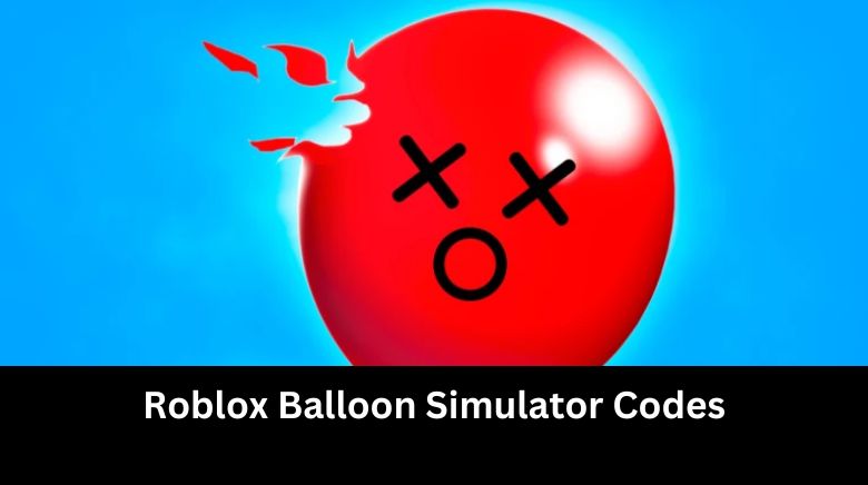 Roblox Balloon Simulator Codes