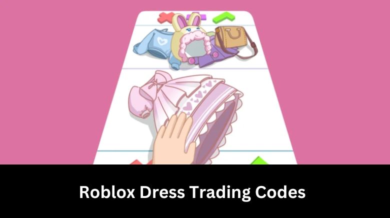 Roblox Dress Trading Codes