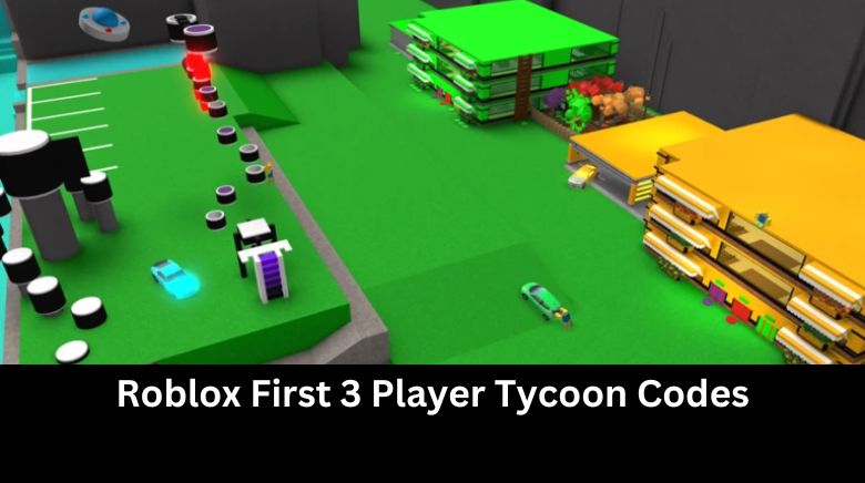 Roblox First 3 Player Tycoon Codes