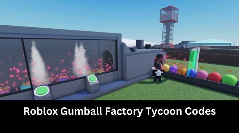 Roblox Gumball Factory Tycoon Codes