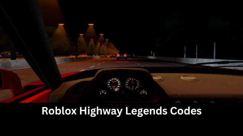 Roblox Highway Legends Codes