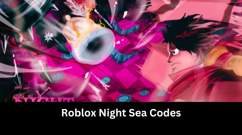 Roblox Night Sea Codes