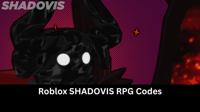 Roblox SHADOVIS RPG Codes