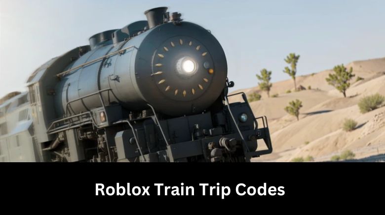 Roblox Train Trip Codes