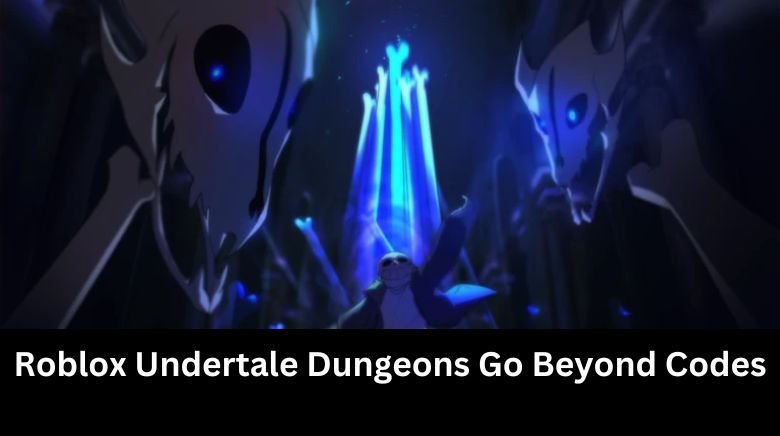 Roblox Undertale Dungeons Go Beyond Codes