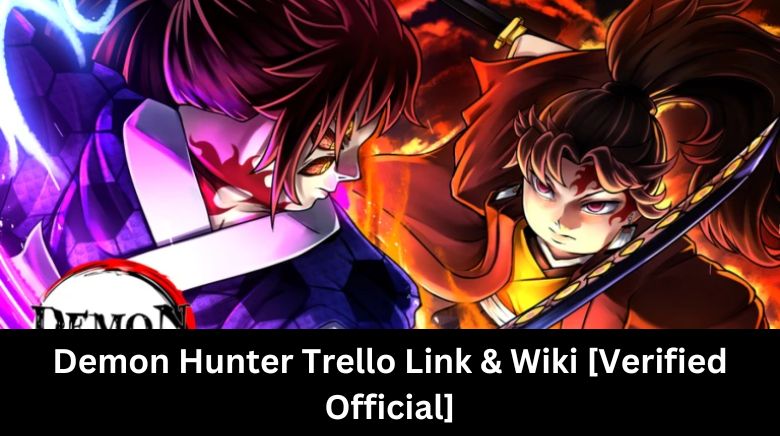 Demon Hunter Trello Link & Wiki [Verified Official]