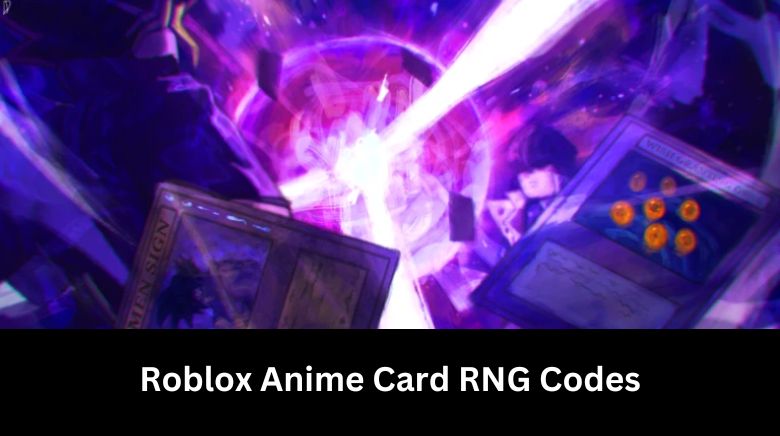 Roblox Anime Card RNG Codes