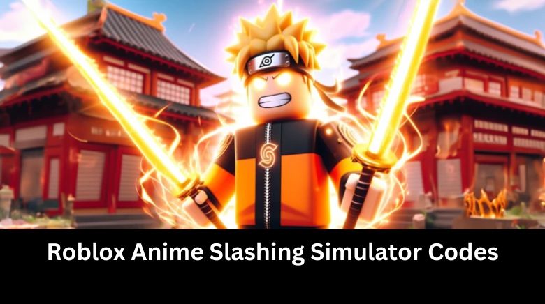 Roblox Anime Slashing Simulator Codes