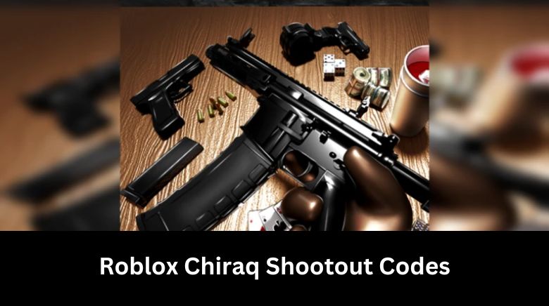 Roblox Chiraq Shootout Codes