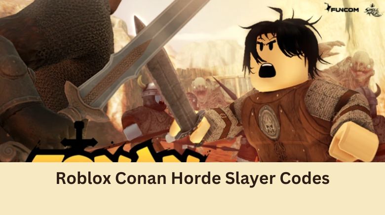 Roblox Conan Horde Slayer Codes