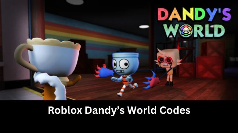 Roblox Dandy’s World Codes