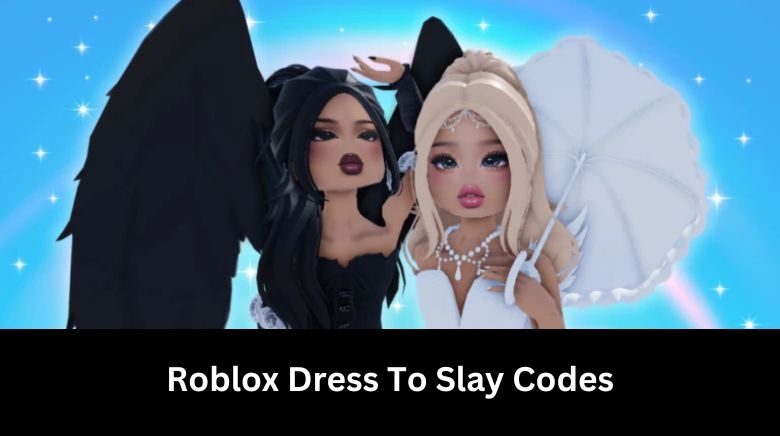 Roblox Dress To Slay Codes