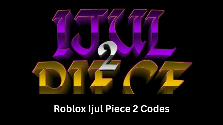 Roblox Ijul Piece 2 Codes