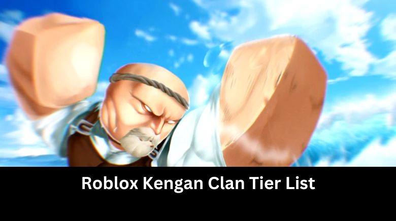 ROBLOX Kengan Clan Tier List