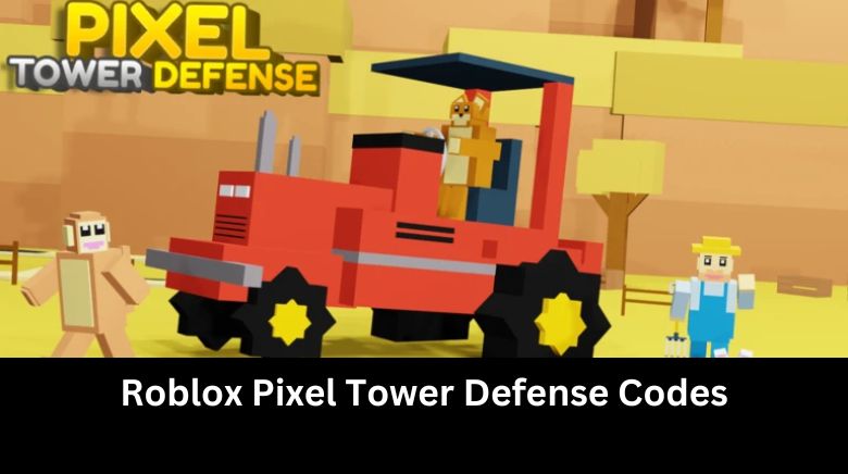 Roblox Pixel Tower Defense Codes