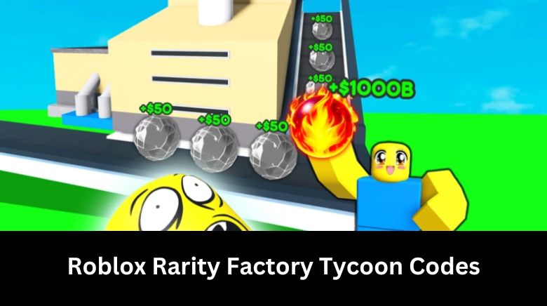 Roblox Rarity Factory Tycoon Codes