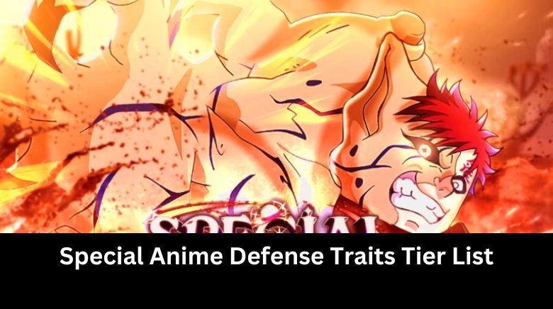 Special Anime Defense Traits Tier List