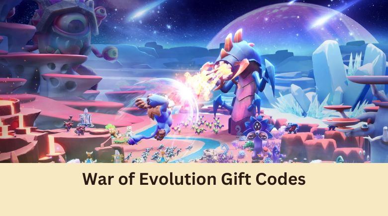 War of Evolution Gift Codes