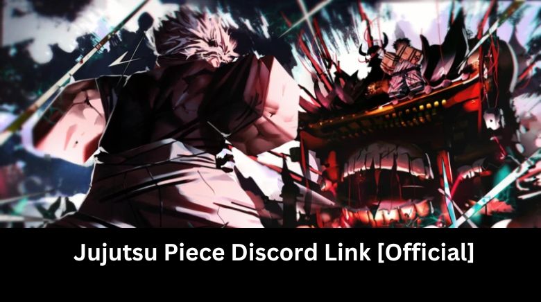 Jujutsu Piece Discord Link [Official]