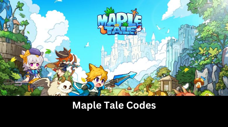 Maple Tale Codes