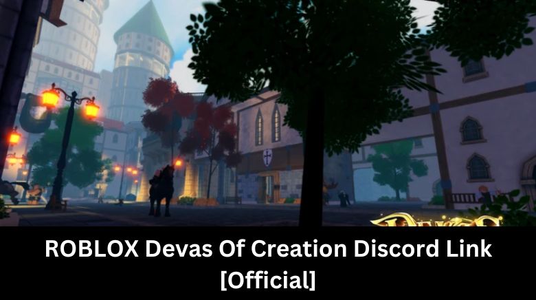 ROBLOX Devas Of Creation Discord Link [Official]