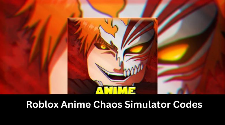 Roblox Anime Chaos Simulator Codes