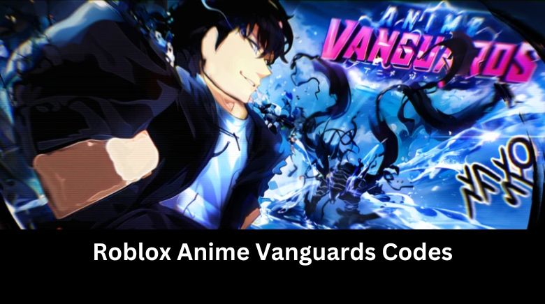 Roblox Anime Vanguards Codes