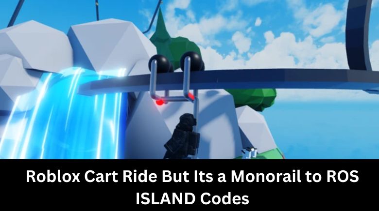 Roblox Cart Ride But Its a Monorail to ROS ISLAND Codes