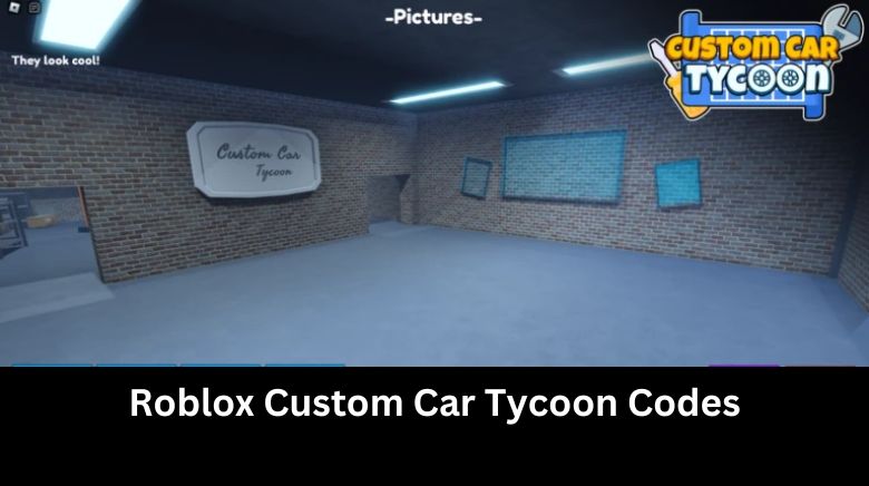 Roblox Custom Car Tycoon Codes