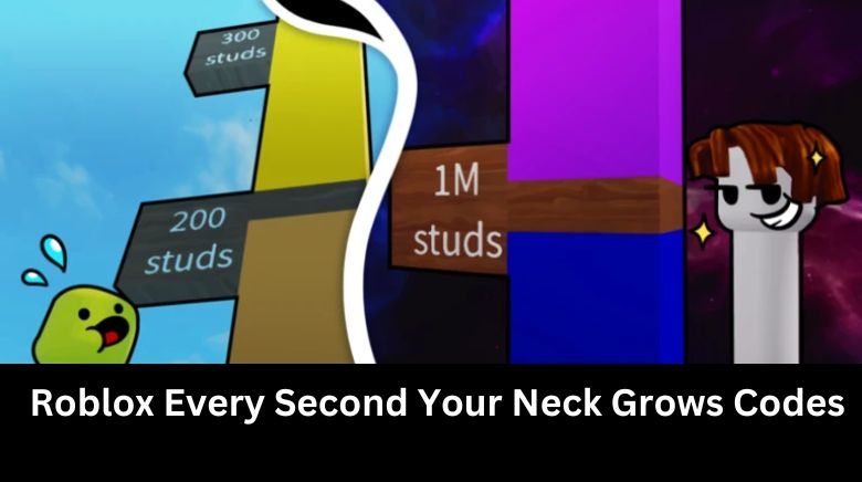 Roblox Every Second Your Neck Grows Codes