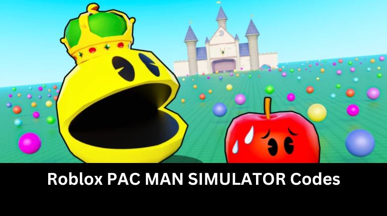 Roblox PAC MAN SIMULATOR Codes