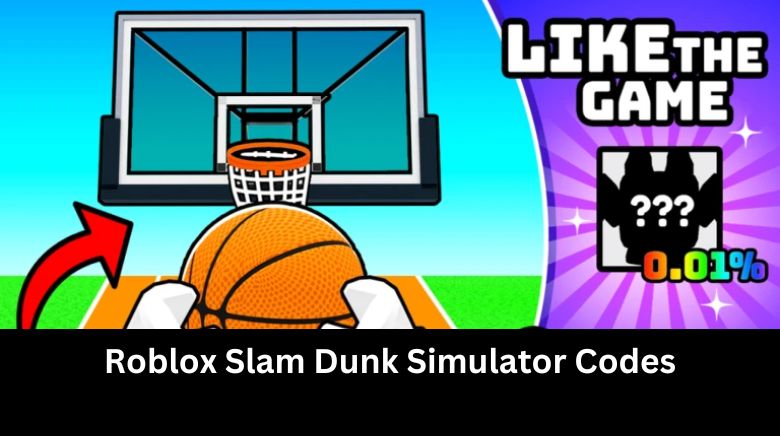 Roblox Slam Dunk Simulator Codes