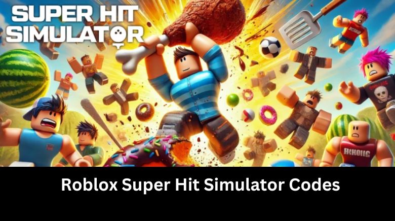 Roblox Super Hit Simulator Codes