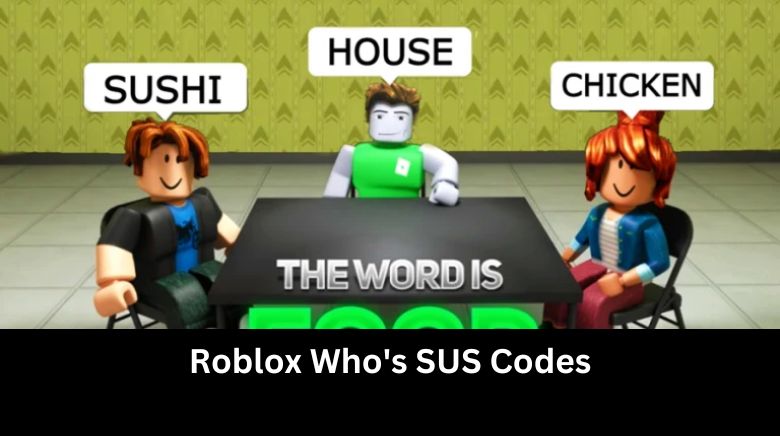 Roblox Who's SUS Codes