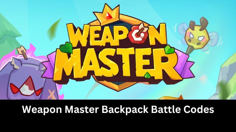 Weapon Master Backpack Battle Codes