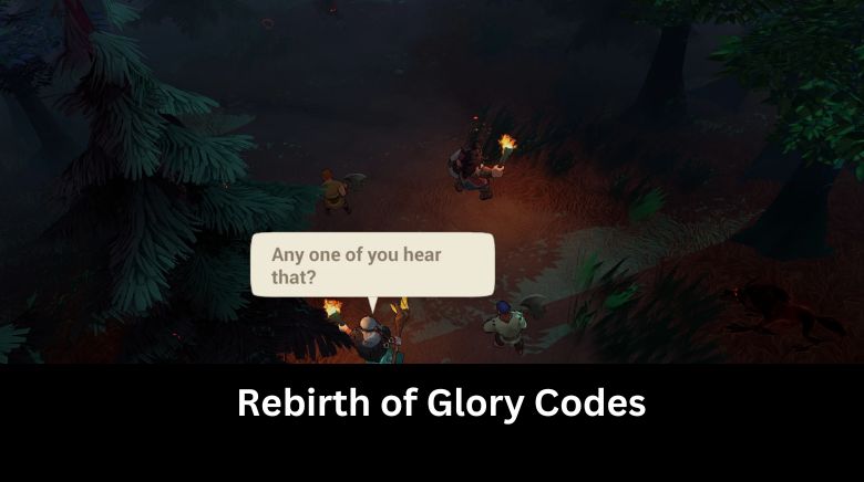 Rebirth of Glory Codes