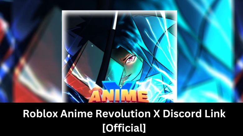 Roblox Anime Revolution X Discord Link [Official]